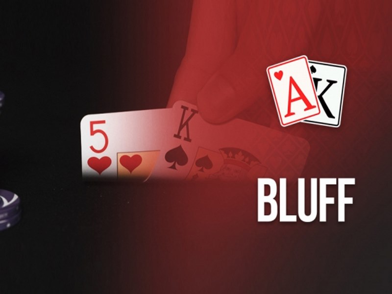 Bluff trong Poker là một chiến thuật đánh lừa đối thủ